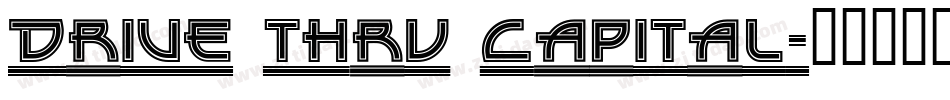 Drive Thru Capital字体转换